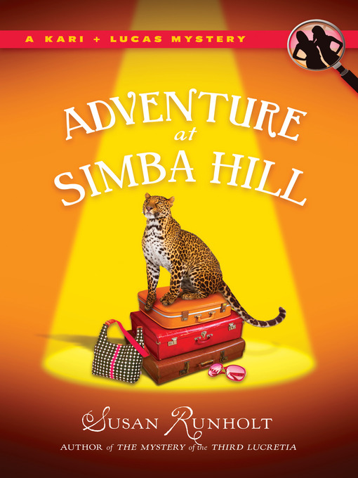 Title details for The Adventure at Simba Hill by Susan Runholt - Available